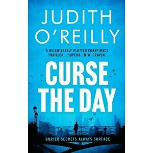 Curse the Day, Hardback - Judith O'Reilly imagine