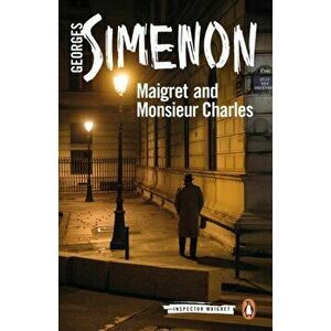 Maigret and Monsieur Charles. Inspector Maigret #75, Paperback - Georges Simenon imagine