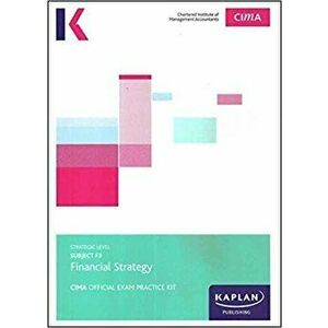 F3 FINANCIAL STRATEGY - EXAM PRACTICE KIT, Paperback - *** imagine