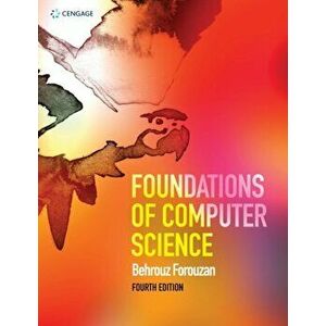 Foundations of Computer Science, Paperback - Behrouz A. Forouzan imagine