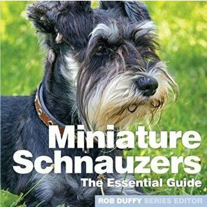 Miniture Schnauzers. The Essential Guide, Paperback - *** imagine