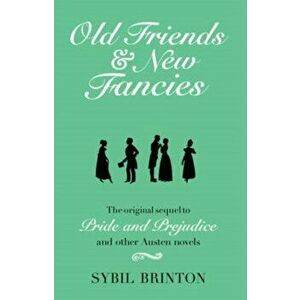 Old Friends and New Fancies, Paperback - Sybil G. Brinton imagine