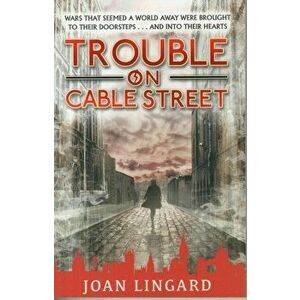 Trouble on Cable Street, Paperback - Joan Lingard imagine