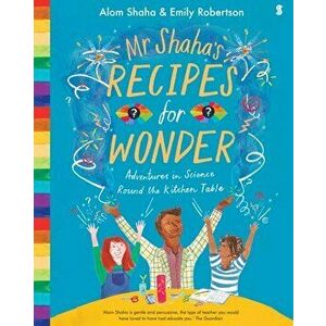 Mr Shaha's Recipes for Wonder. adventures in science round the kitchen table, Paperback - Alom Shaha imagine