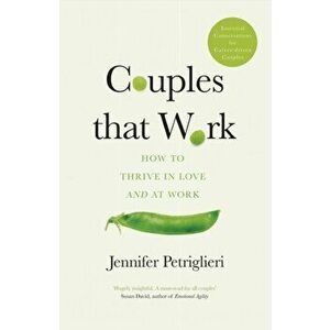 Couples That Work. How To Thrive in Love and at Work, Paperback - Jennifer Petriglieri imagine