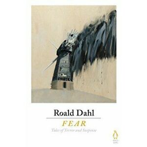 Fear, Paperback - Roald Dahl imagine