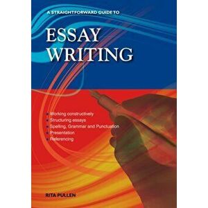 Essay Writing. A Straightforward Guide, Paperback - Rita Pullen imagine