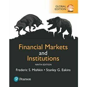 Financial Markets and Institutions, Global Edition, Paperback - Stanley G. Eakins imagine