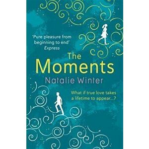 Moments. The most emotional and uplifting novel you'll read this year, Paperback - Natalie Winter imagine