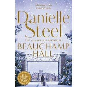 Beauchamp Hall, Paperback - Danielle Steel imagine