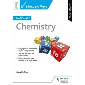 How to Pass National 5 Chemistry: Second Edition, Paperback - Barry McBride imagine