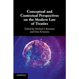 Conceptual and Contextual Perspectives on the Modern Law of Treaties, Paperback - *** imagine