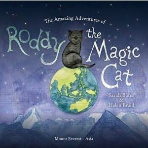 Amazing Adventures of Roddy the Magic Cat, Paperback - Sarah Bates imagine