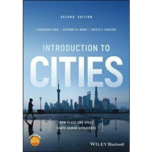 Introduction to Cities. How Place and Space Shape Human Experience, Paperback - Krista E. Paulsen imagine