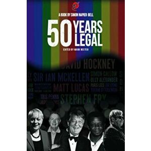 50 Years Legal. Five Decades of Fighting for Equal Rights, Hardback - Simon Napier-Bell imagine