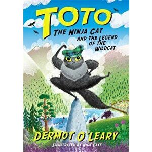 Toto the Ninja Cat and the Legend of the Wildcat. Book 5, Hardback - Dermot O'Leary imagine