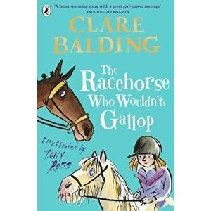 Racehorse Who Wouldn't Gallop, Paperback - Clare Balding imagine