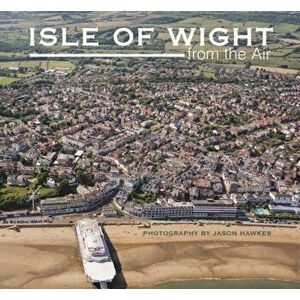 Isle of Wight from the Air, Hardback - Jason Hawkes imagine