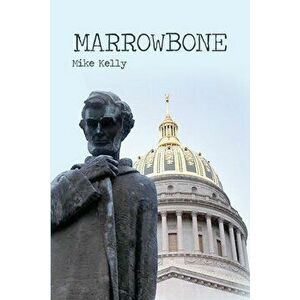 Marrowbone, Paperback - Mike Kelly imagine