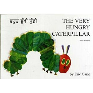 The Very Hungry Caterpillar in Panjabi and English, Paperback - Eric Carle imagine