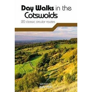 Day Walks in the Cotswolds. 20 classic circular routes, Paperback - Judy Mills imagine