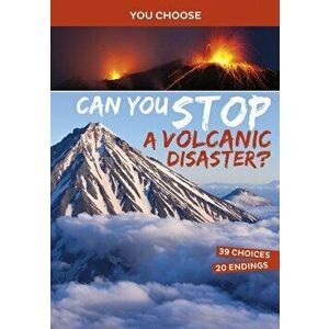 Can You Stop a Volcanic Disaster?. An Interactive Eco Adventure, Paperback - Matt Doeden imagine