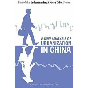 New Analysis of Urbanization in China, Paperback - Zhu Yuan imagine
