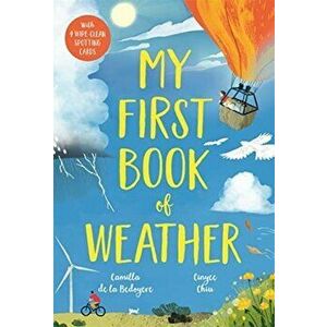 My First Book of Weather, Hardback - Camilla De La Bedoyere imagine