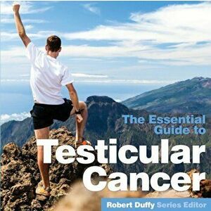 Testicular Cancer. The Essential Guide, Paperback - *** imagine