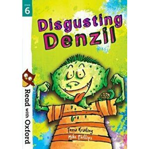 Read with Oxford: Stage 6: Disgusting Denzil, Paperback - Tessa Krailing imagine