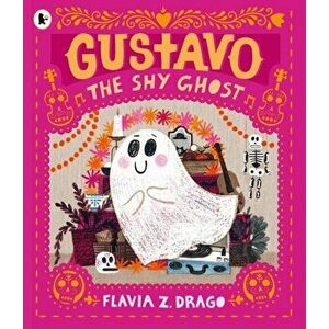 Gustavo, the Shy Ghost, Paperback - Flavia Z. Drago imagine