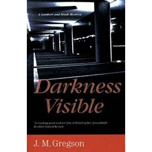 Darkness Visible, Paperback - J. M. Gregson imagine