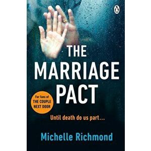 Marriage Pact. The bestselling thriller for fans of THE COUPLE NEXT DOOR, Paperback - Michelle Richmond imagine