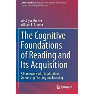 The Cognitive Foundations of Reading and Its Acquisition: A Framework with Applications Connecting Teaching and Learning - Wesley A. Hoover imagine