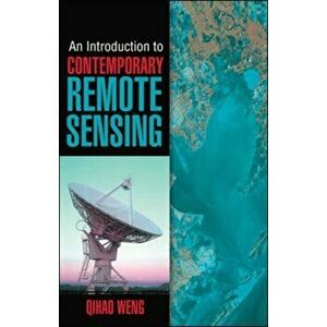 An Introduction to Contemporary Remote Sensing, Hardcover - Qihao Weng imagine