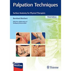 Palpation Techniques: Surface Anatomy for Physical Therapists, Paperback - Bernhard Reichert imagine