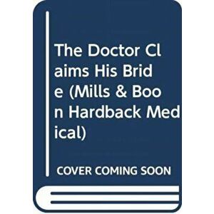 The Doctor Claims His Bride. Library ed, Hardback - Fiona Lowe imagine