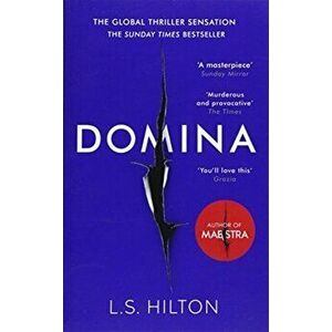 Domina. More dangerous. More shocking. The thrilling new bestseller from the author of MAESTRA, Paperback - LS Hilton imagine