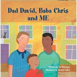 Dad David, Baba Chris and Me, Paperback - Ed Merchant imagine