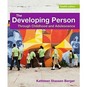 The Developing Person Through Childhood and Adolescence. 12nd ed. 2021, Paperback - Kathleen Stassen Berger imagine