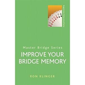 Improve Your Bridge Memory, Paperback - Ron Klinger imagine