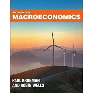 Macroeconomics. 6th ed. 2021, Paperback - Robin Wells imagine