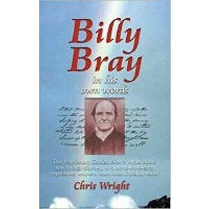 Billy Bray in His Own Words, Paperback - Chris Wright imagine