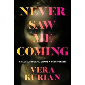 Never Saw Me Coming, Paperback - Vera Kurian imagine