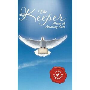 The Keeper. Notes of Amazing Love, Hardback - Irma Flanagan imagine