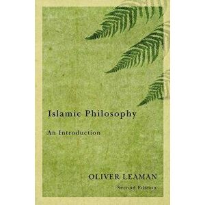 Islamic Philosophy, Paperback - Oliver Leaman imagine