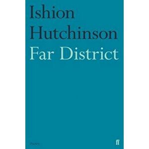 Far District. Main, Paperback - Ishion Hutchinson imagine