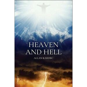 Heaven and Hell: Easy to read Layout, Paperback - Allan Kardec imagine