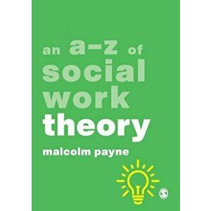 An A-Z of Social Work Theory, Paperback - Malcolm Payne imagine