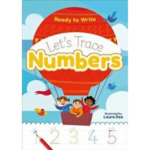 Ready to Write: Let's Trace Numbers, Paperback - Laura Deo imagine